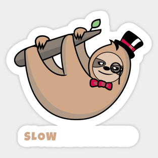 SLOWphisticated Sticker